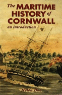 The Maritime History of Cornwall: an Introduction