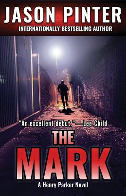 The Mark: A Henry Parker Novel - Pinter, Jason
