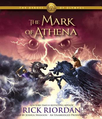 The Mark of Athena - Riordan, Rick, and Swanson, Joshua (Read by)