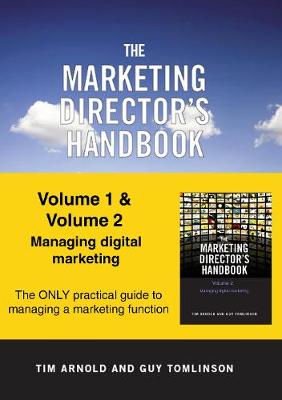 The Marketing Director's Handbook 2020: Volumes 1 and 2 - Arnold, Tim, and Tomlinson, Guy