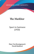 The Markhor: Sport In Cashmere (1910)