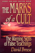 The Marks of a Cult: The Warning Signs of False Teachings