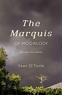 The Marquis of Mooikloof: And Other Stories