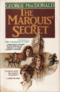 The Marquis' Secret - MacDonald, George (Photographer), and Phillips, Michael, and Phillips, Michael R (Photographer)