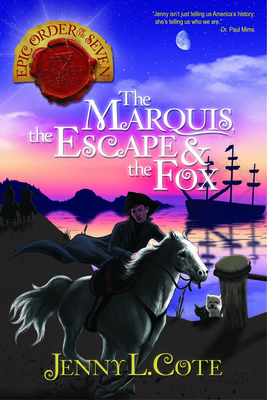 The Marquis, the Escape & the Fox: Volume 9 - Cote, Jenny L