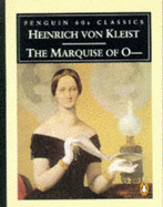 The Marquise of O - Kleist, Heinrich Von, and Luke, David (Translated by), and Reeves, Nigel (Translated by)