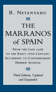 The Marranos of Spain: From the Late 14th to the Early 16th Century, According to Contemporary Hebrew Sources, Third Edition