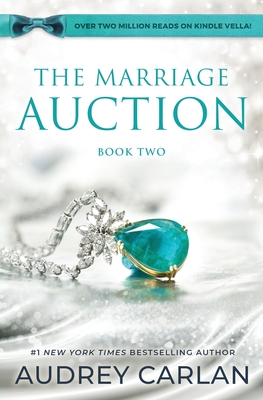 The Marriage Auction: Book Two - Carlan, Audrey