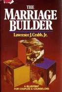 The Marriage Builder: A Blueprint for Couples and Counselors