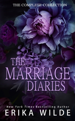 The Marriage Diaries: The Complete Collection - Wilde, Erika