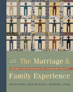 The Marriage & Family Experience: Intimate Relationships in a Changing Society (with Infotrac)