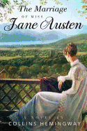 The Marriage of Miss Jane Austen: Volume I
