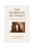 The Marriage of Spirit: Enlightened Living in Today's World