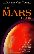 The Mars Book: A Guide to Your Personal Energy and Motivation