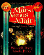 The Mars Venus Affair: Astrology's Sexiest Planets - Perry, Wendell, and Perry, Linda