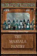 The Marsala Pantry: 30 Tingling Recipe's