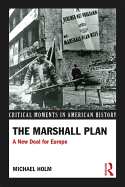 The Marshall Plan: A New Deal For Europe