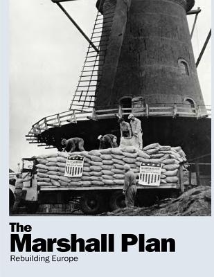 The Marshall Plan: Rebuilding Europe - United States Government