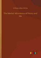 The Martial Adventures of Henry and Me