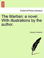 The Martian: a novel. With illustrations by the author. - Du Maurier, George