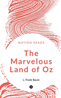 The Marvellous Land of Oz - Frank, L