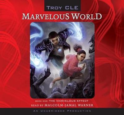 The Marvelous Effect: Marvelous World, Book 1 - Cle, Troy, and Warner, Malcolm Jamal (Read by)