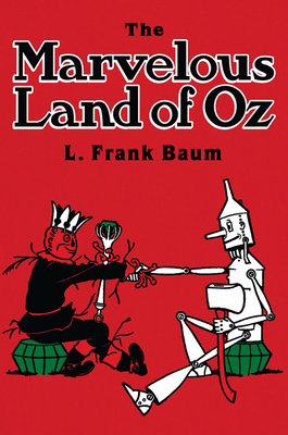 The Marvelous Land of Oz - Baum, Frank L.