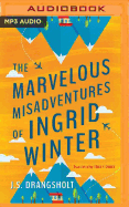 The Marvelous Misadventures of Ingrid Winter