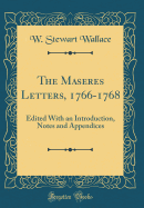 The Maseres Letters, 1766-1768: Edited with an Introduction, Notes and Appendices (Classic Reprint)