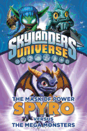 The Mask of Power: Spyro Versus the Mega Monsters