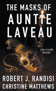 The Masks of Auntie Laveau: A Gil & Claire Mystery