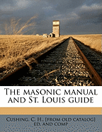 The Masonic Manual and St. Louis Guide