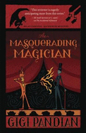The Masquerading Magician: An Accidental Alchemist Mystery