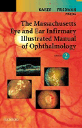 The Massachusetts Eye and Ear Infirmary Illustrated Manual of Ophthalmology