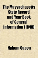 The Massachusetts State Record and Year Book of General Information (1848)