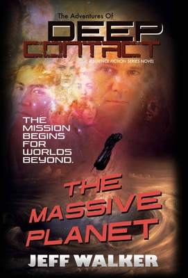 The Massive Planet: The Adventures Of Deep Contact - Walker, Jeff
