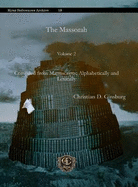 The Massorah (Vol 2): Compiled from Manuscripts; Alphabetically and Lexically
