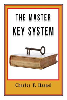 The Master Key System Original Edition With Questionnaire (Illustrated): Charles Haanel - All Parts Included - Haanel, Charles F