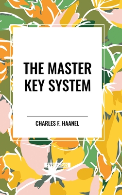 The Master Key System - Haanel, Charles F