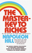 The Master-Key to Riches: The World-Famous Philosophy of Personal Achievement Based on the Andrew Carnegieformula for Money-Making