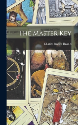 The Master Key - Haanel, Charles Francis