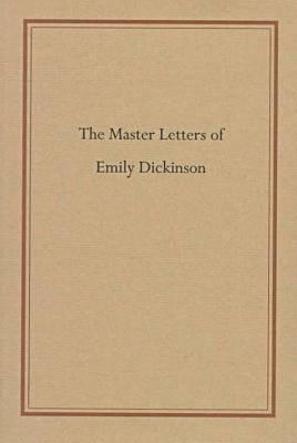 The Master Letters of Emily Dickinson - Franklin, R (Editor)