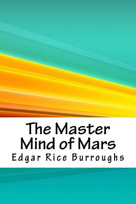 The Master Mind of Mars - Burroughs, Edgar Rice