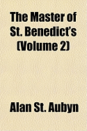 The Master of St. Benedict's (Volume 2)