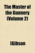 The Master of the Gunnery; Volume 2