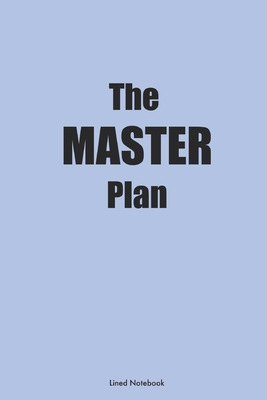 The Master Plan: Lined Notebook - Creations, Ast