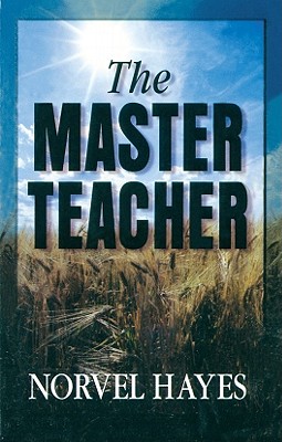 The Master Teacher - Hayes, Norvel