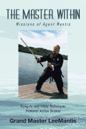 The Master Within: Missions of Agent Mantis