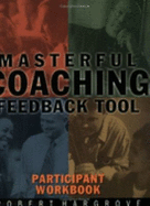 The Masterful Coaching, Participant's Workbook