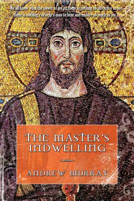 The Master's Indwelling - Murray, Andrew